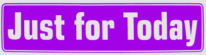 Just For Today Bumper Sticker Purple