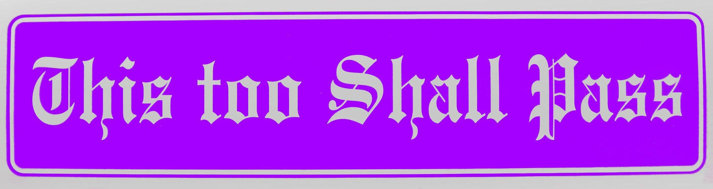 This Too Shall Pass Bumper Sticker Purple
