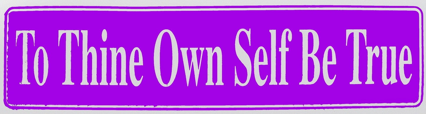 To Thine Own Self Be True Bumper Sticker Purple