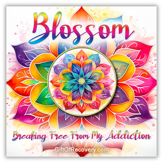 Recovery medallion with a large colorful blossom with a white background to symbolize breaking free from the dark into the light, sealed with resin for a glossy finish, featured on a 3x3 card with a lotus blossom and sentence.