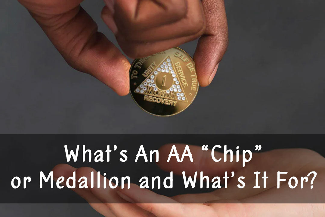 What’s An AA “Chip” Or Medallion And What’s It For?