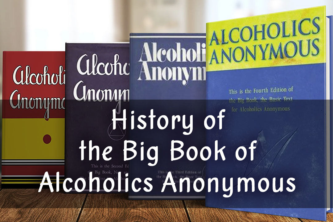 The History Of The Big Book Of Alcoholics Anonymous