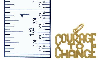 14K Gold, Sayings Pendant, "Courage To Change"