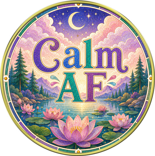 "Calm AF" Inspirational Medallion