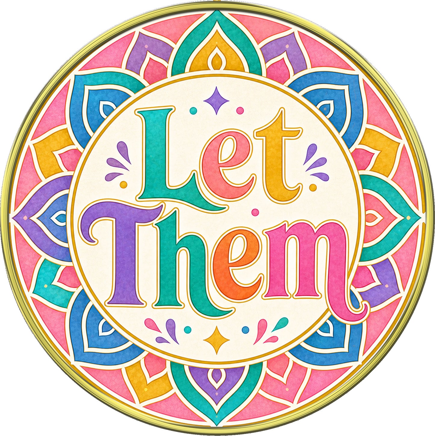 "Let Them – You Choose You" Inspirational Medallion