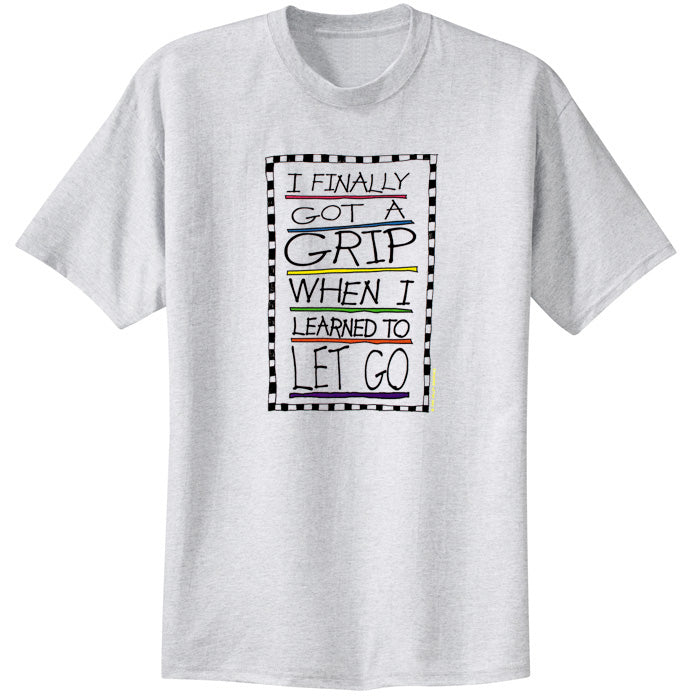 Finally Got A Grip T-Shirt