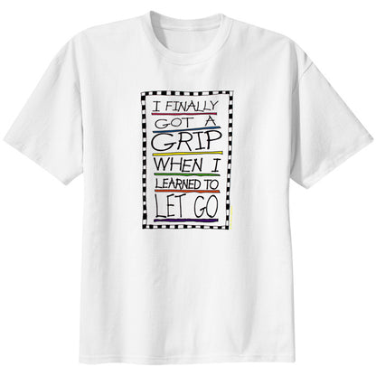 Finally Got A Grip T-Shirt