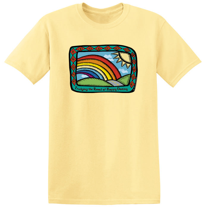 Trudging the Road of Happy Destiny T-Shirt