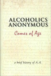 Alcoholics Anonymous Comes Of Age