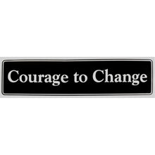 Load image into Gallery viewer, Courage To Change Bumper Sticker Black
