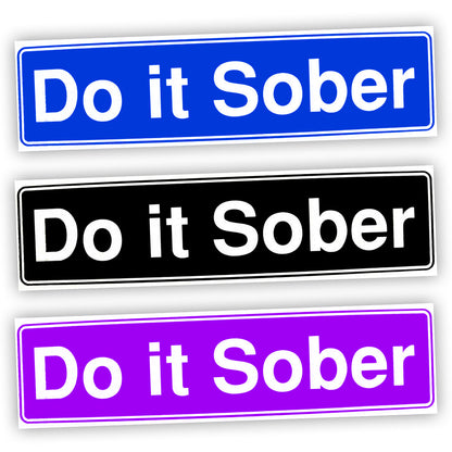 Do It Sober Bumper Sticker