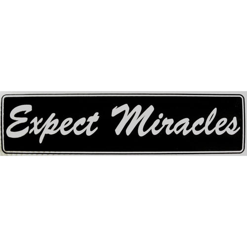 Expect Miracles Bumper Sticker Black