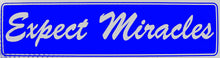 Load image into Gallery viewer, Expect Miracles Bumper Sticker Blue
