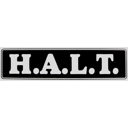 H.A.L.T. Bumper Sticker Black