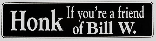 Honk If You're A Friend Of Bill W. Bumper Sticker Black