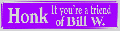 Honk If You're A Friend Of Bill W. Bumper Sticker Purple