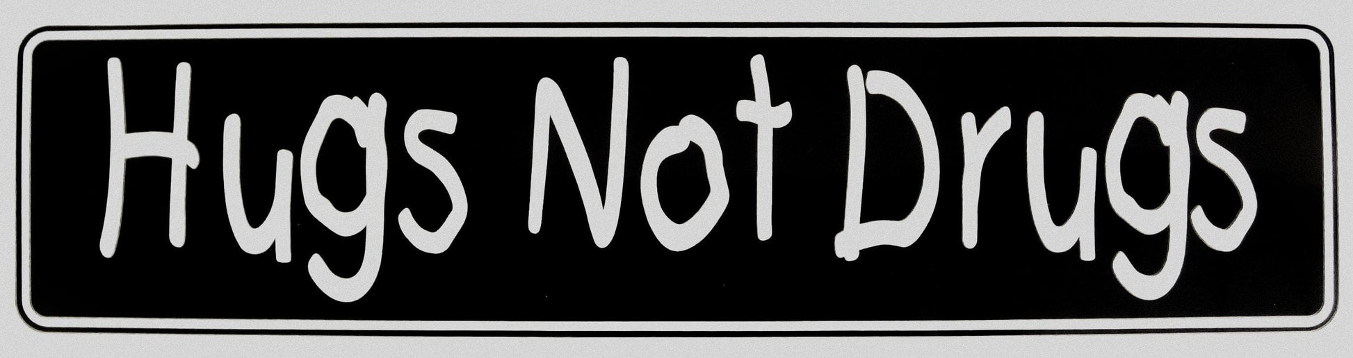 Hugs Not Drugs Bumper Sticker Black