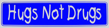 Load image into Gallery viewer, Hugs Not Drugs Bumper Sticker Blue
