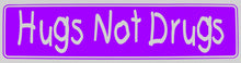 Load image into Gallery viewer, Hugs Not Drugs Bumper Sticker Purple
