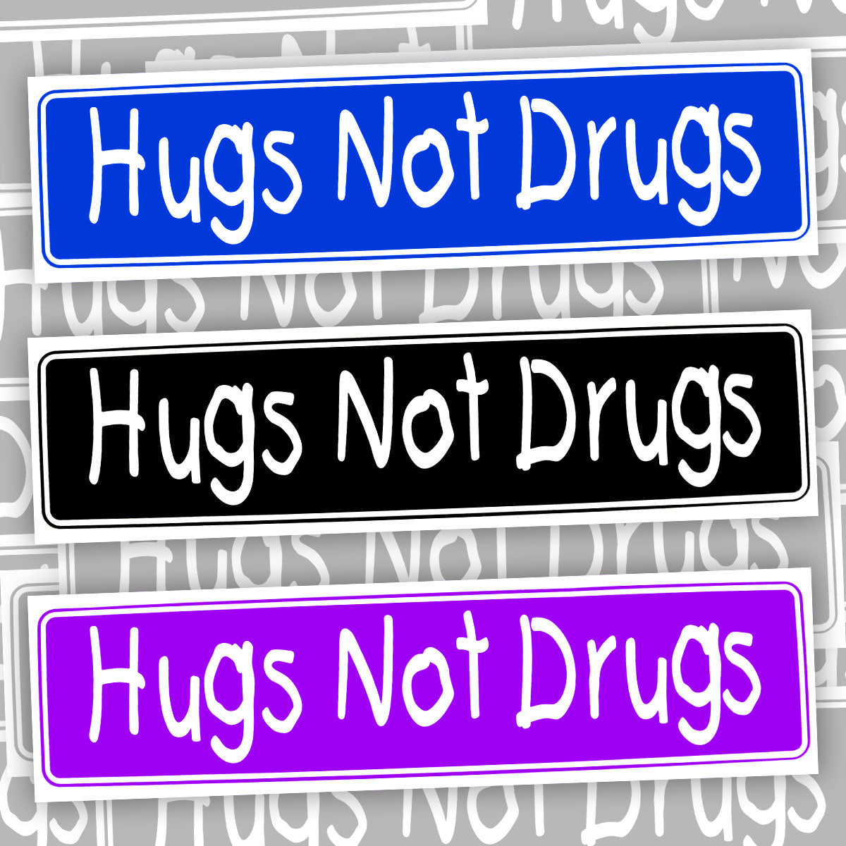 Hugs Not Drugs Bumper Sticker