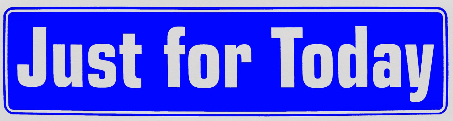 Just For Today Bumper Sticker Blue