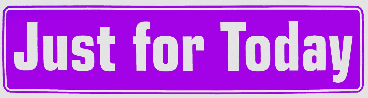 Just For Today Bumper Sticker Purple