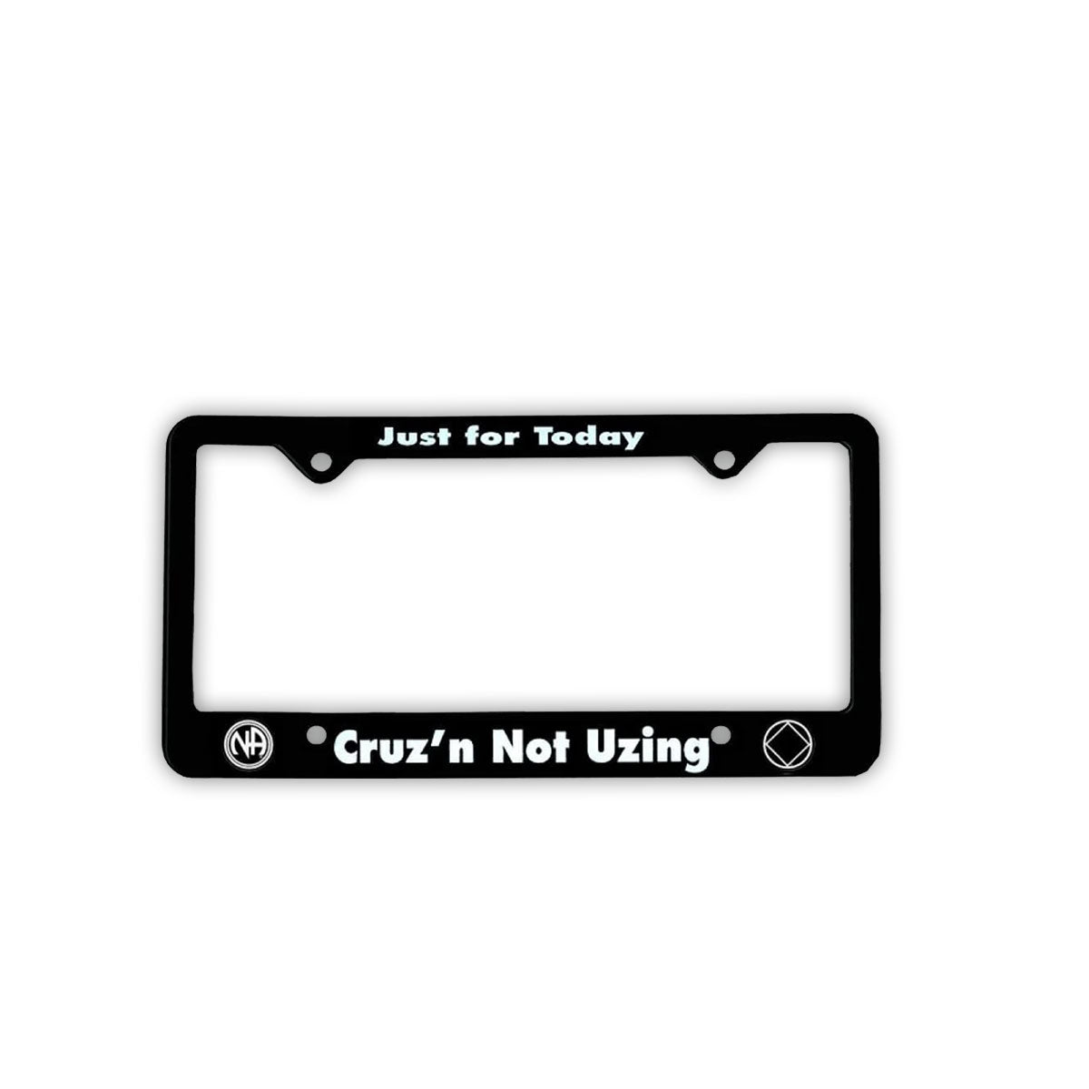 "Just For Today, Cruz' N Not Uzing" Recovery Related Plastic Auto License Plate Frame