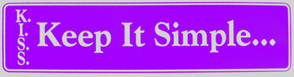 K.I.S.S Keep It Simple... Bumper Sticker Purple