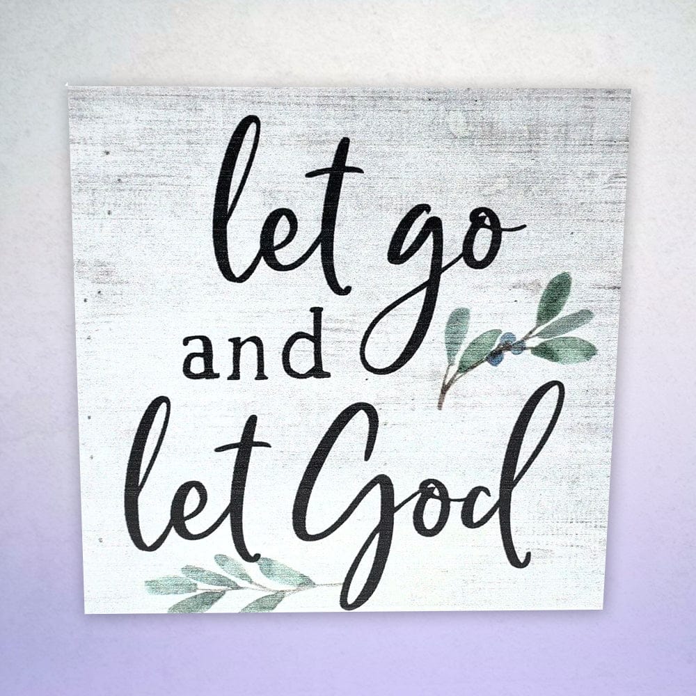 Let Go and Let God Standing Wood Plaque