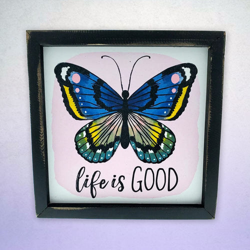 Life is Good Butterfly Plaque