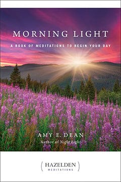 Morning Light A Book Of Meditations To Begin Your Day