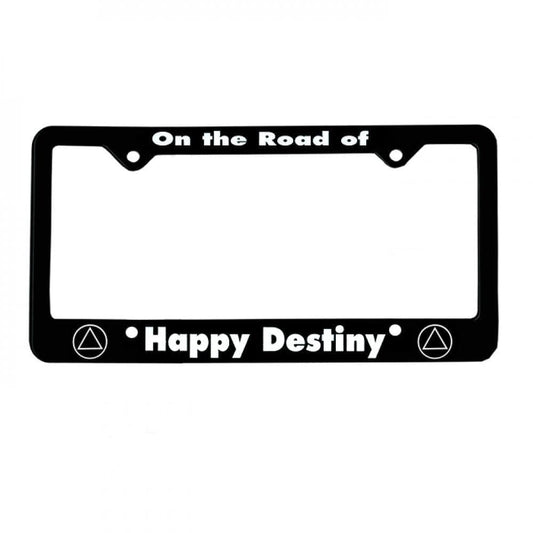 "On The Road Of, Happy Destiny" Recovery Related Plastic Auto License Plate Frame,