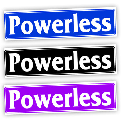 Powerless Bumper Sticker