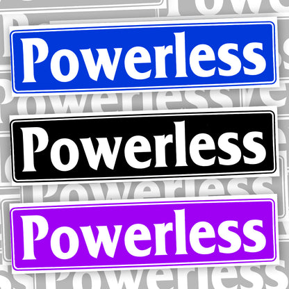 Powerless Bumper Sticker