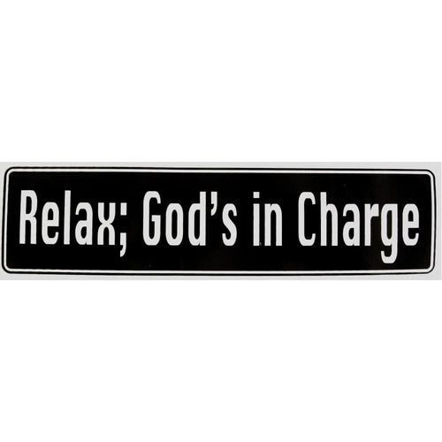 Relax, God's In Charge Bumper Sticker Black