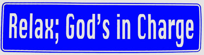 Relax, God's In Charge Bumper Sticker Blue