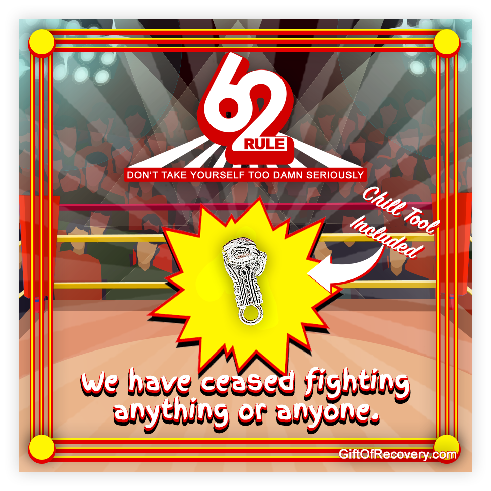 Rule 62 - Boxing Gloves - We Have Ceased Fighting Anything Or Anyone