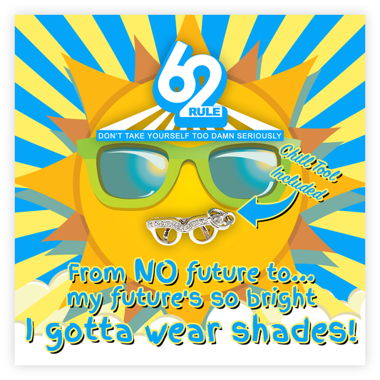 Rule 62 - Sunglasses - From No Future to My Future's So Bright... (Sterling Silver)