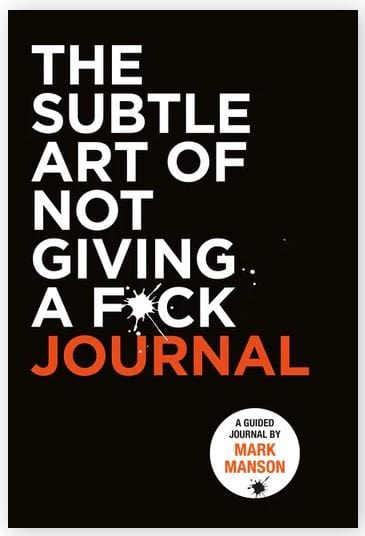 The Subtle Art of Not Giving A F*ck Journal