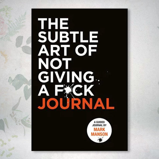 The Subtle Art of Not Giving A F*ck Journal