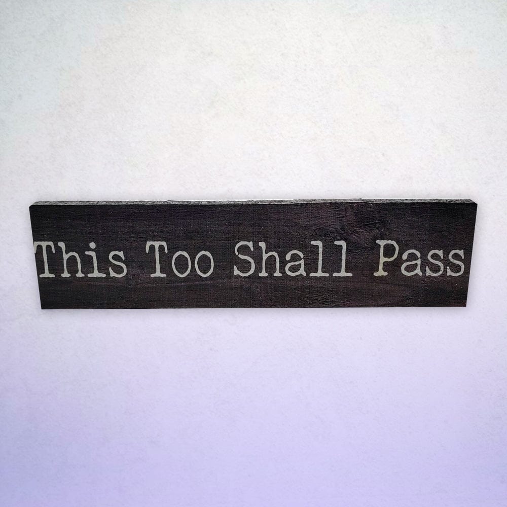 This Too Shall Pass Mini Plaque