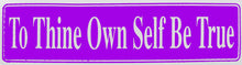Load image into Gallery viewer, To Thine Own Self Be True Bumper Sticker Purple
