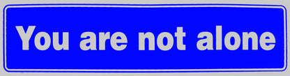 You Are Not Alone Bumper Sticker Blue